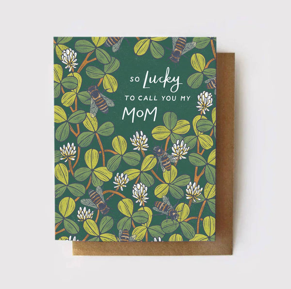 So Lucky to Call You My Mom Lucky Clover Mom Card