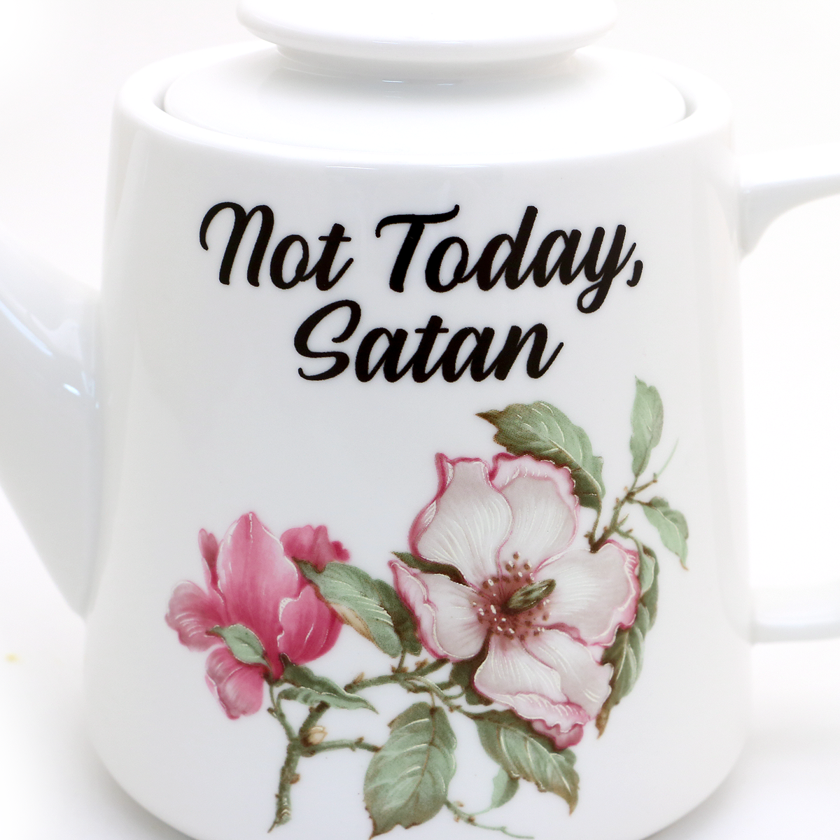 Not Today Satan Teapot