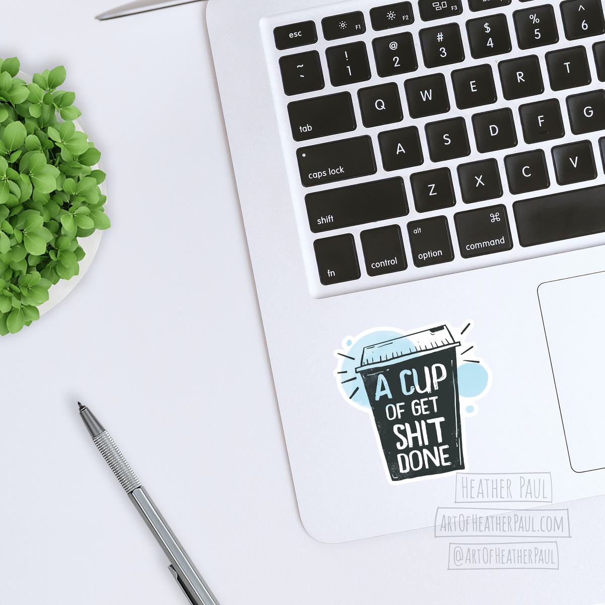 A Cup Of Get Shit Done Coffee Sticker