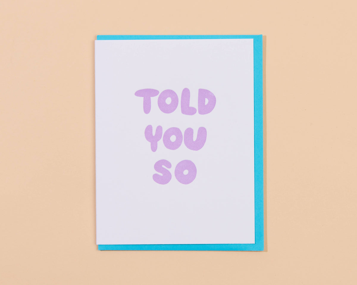 Told You So Card